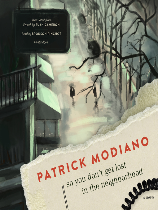 Title details for So You Don't Get Lost in the Neighborhood by Patrick Modiano - Wait list